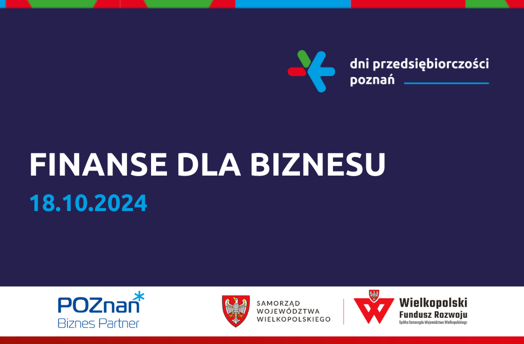 KONFERENCJA „Finanse dla biznesu” | Dni Przedsiębiorczości Poznań