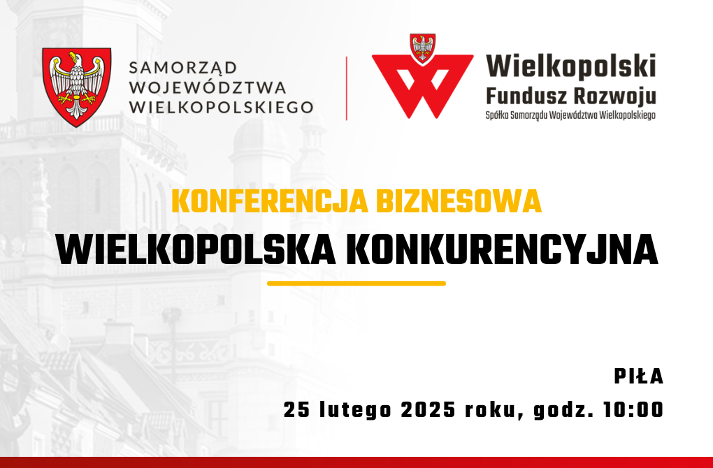 KONFERENCJA BIZNESOWA | Szanse rozwojowe dla firm i podmiotów publicznych – konferencja w Pile